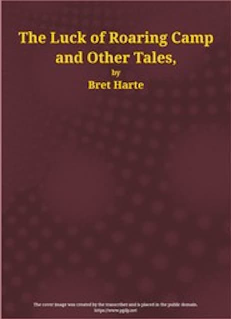 The Luck of Roaring Camp and Other Tales — cover